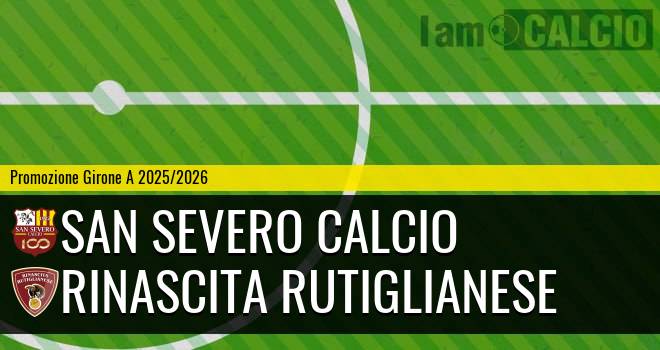 San Severo Calcio - Rinascita Rutiglianese