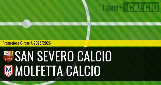 San Severo Calcio - Molfetta Calcio