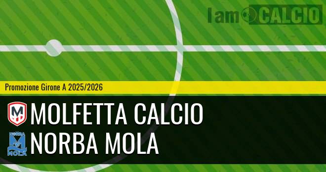 Molfetta Calcio - Norba Mola