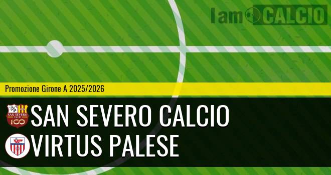 San Severo Calcio - Virtus Palese