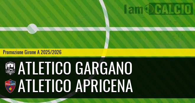 Atletico Gargano - Atletico Apricena