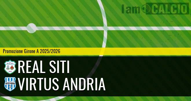 Real Siti - Virtus Andria