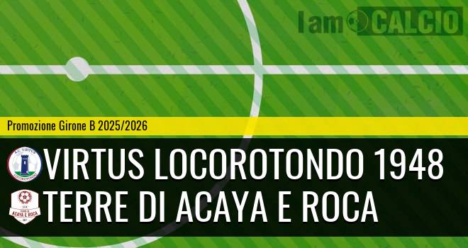Virtus Locorotondo 1948 - Terre Di Acaya E Roca