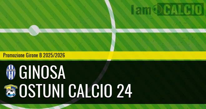 Ginosa - Ostuni Calcio 24