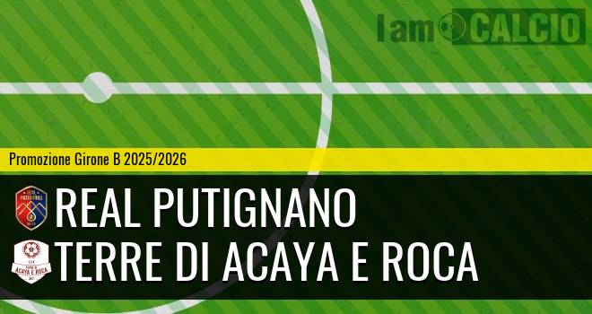 Real Putignano - Terre Di Acaya E Roca