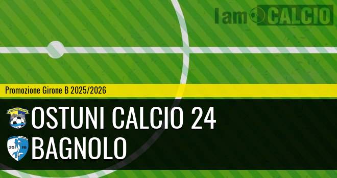 Ostuni Calcio 24 - Bagnolo