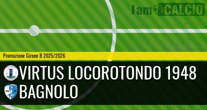Virtus Locorotondo 1948 - Bagnolo