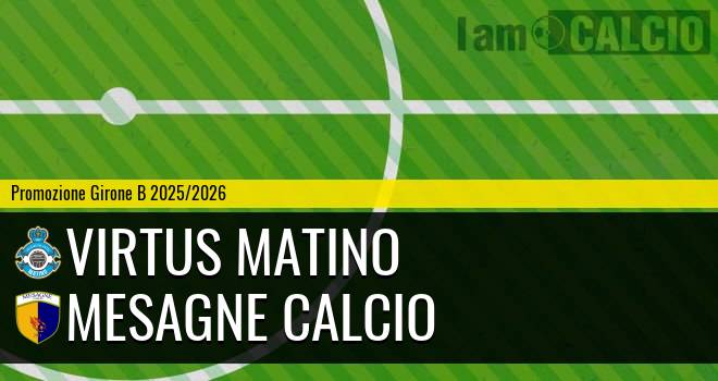 Virtus Matino - Mesagne Calcio