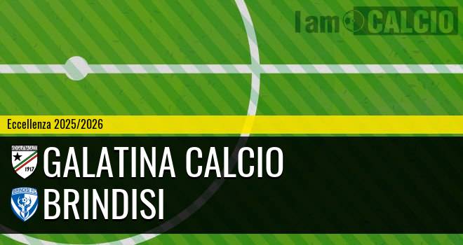 Galatina Calcio - Brindisi