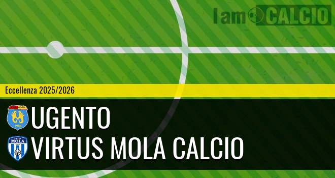 Ugento - Virtus Mola Calcio