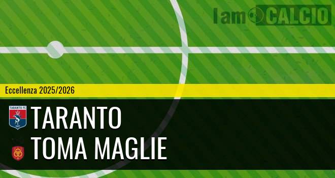Taranto - Toma Maglie