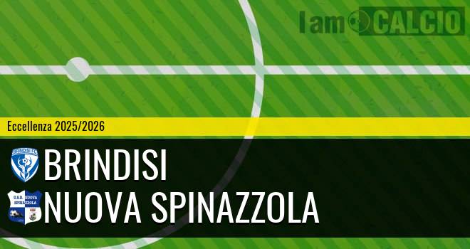 Brindisi - Nuova Spinazzola