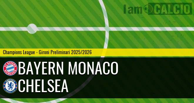 Bayern Monaco - Chelsea