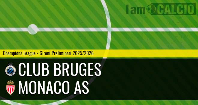 Club Bruges - Monaco AS