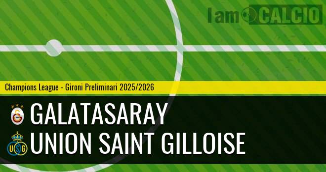 Galatasaray - Union Saint Gilloise