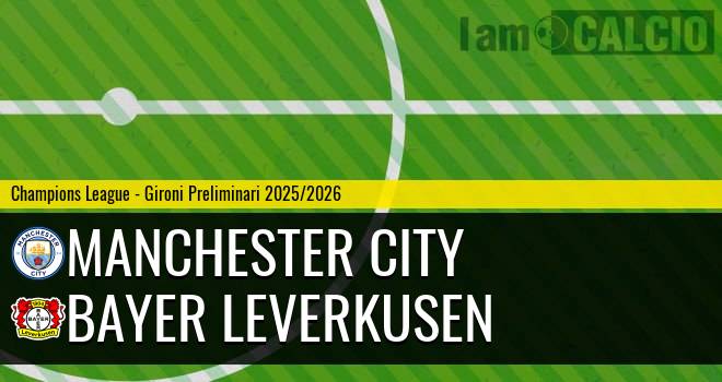 Manchester City - Bayer Leverkusen