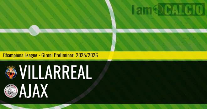 Villarreal - Ajax