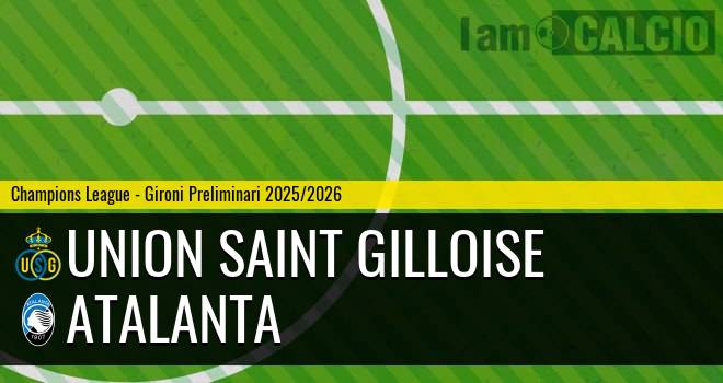 Union Saint Gilloise - Atalanta