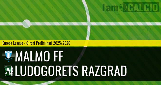Malmo FF - Ludogorets Razgrad