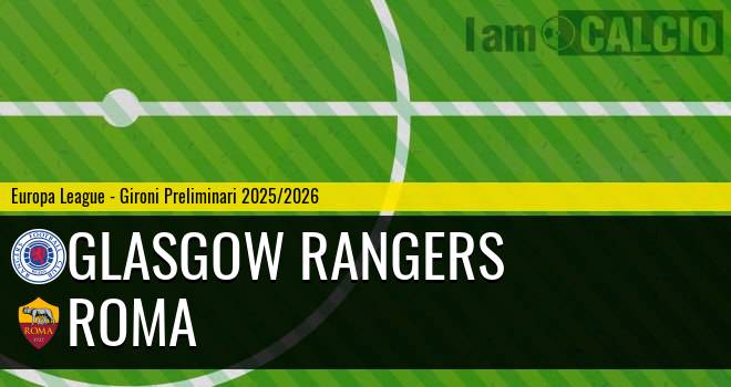 Glasgow Rangers - Roma