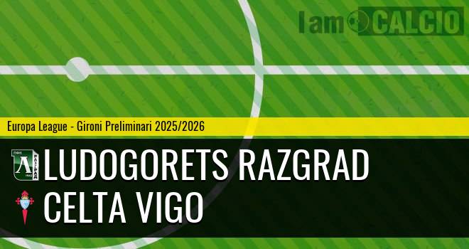 Ludogorets Razgrad - Celta Vigo