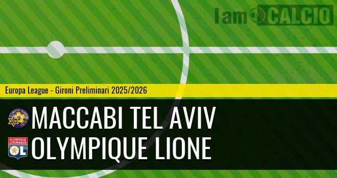 Maccabi Tel Aviv - Olympique Lione Maccabi Tel Aviv - Olympique Lione
