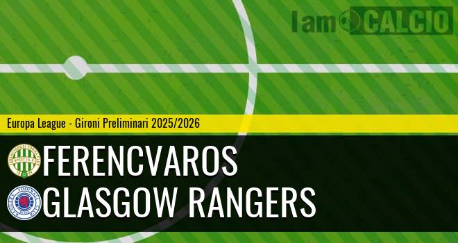 Ferencvaros - Glasgow Rangers