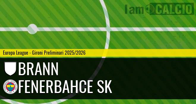 Brann - Fenerbahce SK