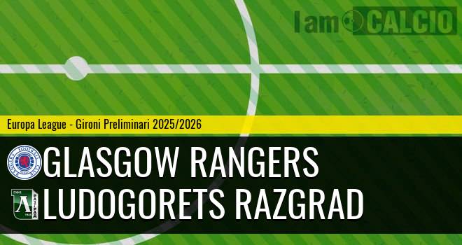 Glasgow Rangers - Ludogorets Razgrad