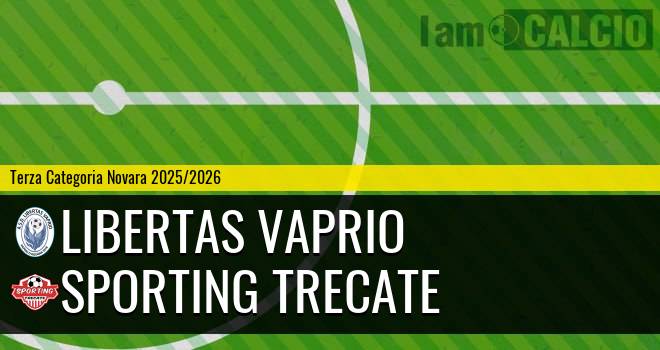 Libertas Vaprio - Sporting Trecate
