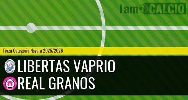Libertas Vaprio - Real Granos