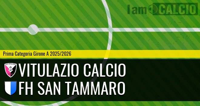 Vitulazio Calcio - FH San Tammaro