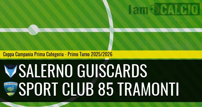 Salerno Guiscards - Sport Club 85 Tramonti