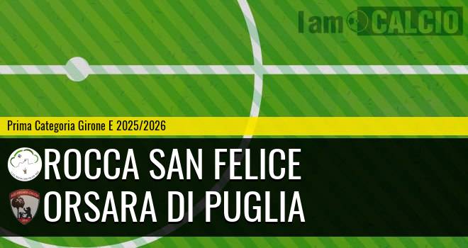 Rocca San Felice - Orsara di Puglia