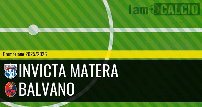 Invicta Matera - Balvano