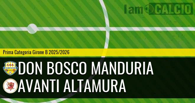 Don Bosco Manduria - Avanti Altamura