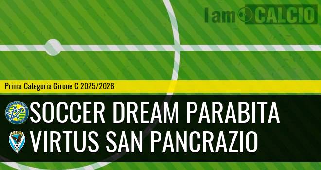 Soccer Dream Parabita - Virtus San Pancrazio