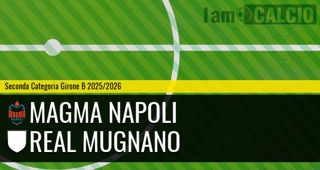 Magma Napoli - Real Mugnano
