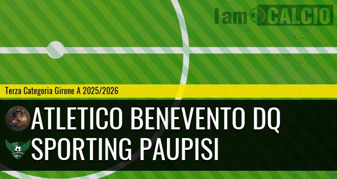 Atletico Benevento DQ - Sporting Paupisi