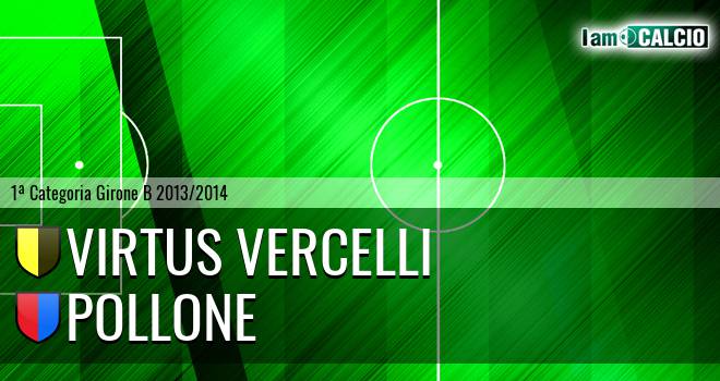 Virtus Vercelli - Pollone