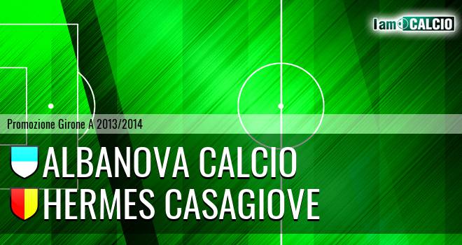 Albanova Calcio - Hermes Casagiove