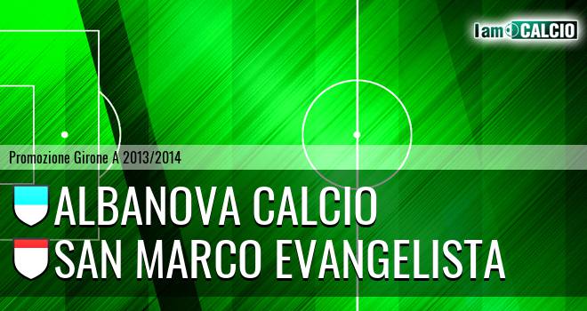 Albanova Calcio - San Marco Evangelista