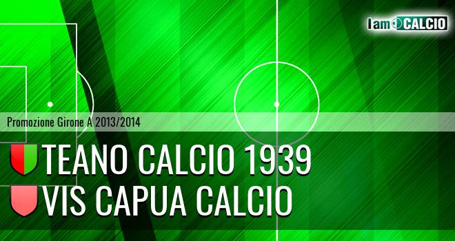 Teano Calcio 1939 - Vis Capua Calcio