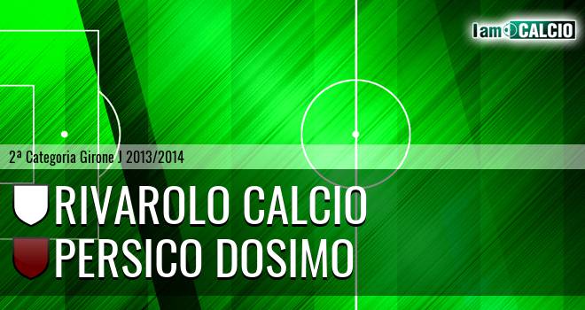 Rivarolo Calcio - Persico Dosimo