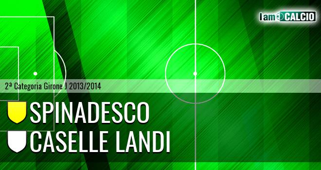 Spinadesco - Caselle Landi