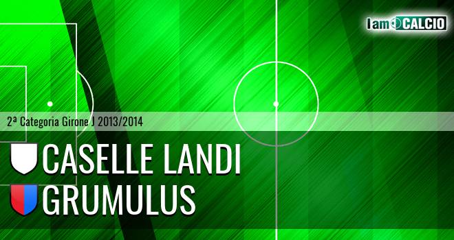 Caselle Landi - Grumulus