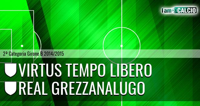 Virtus Tempo Libero - Real Grezzanalugo