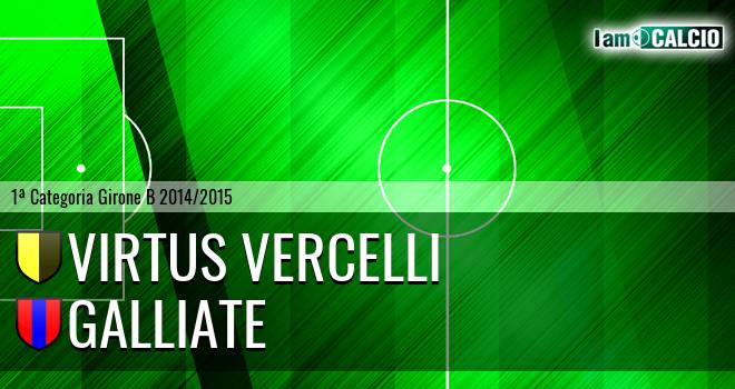 Virtus Vercelli - Galliate