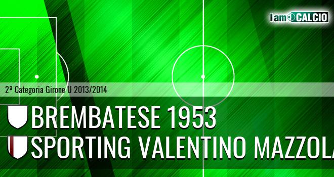 Brembatese 1953 - Sporting Valentino Mazzola