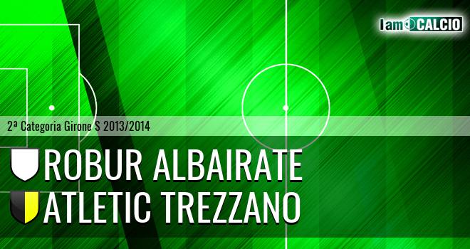 Robur Albairate - Atletic Trezzano